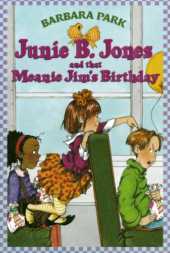 Junie B. Jones and that Meanie Jim's Birthday