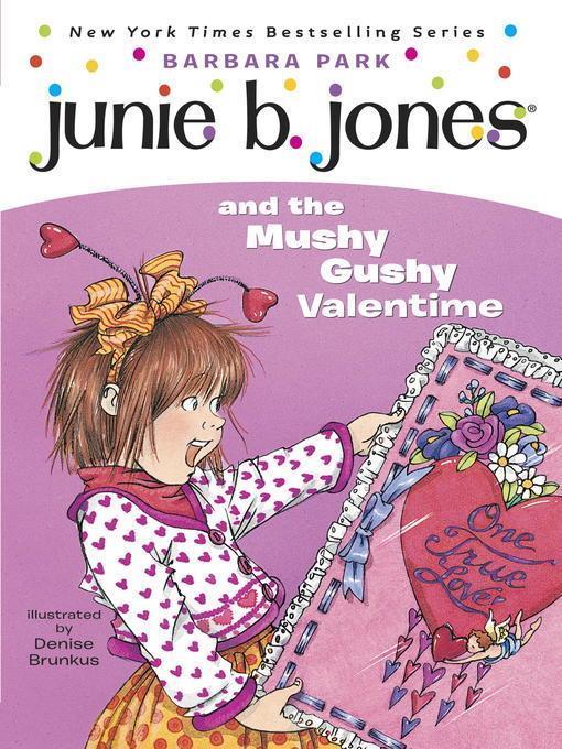 Junie B. Jones and the Mushy Gushy Valentime