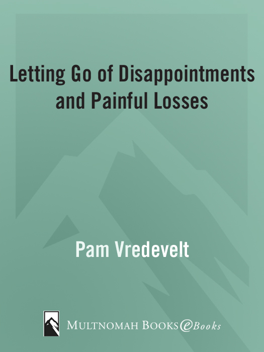 Letting Go of Disappointments and Painful Losses