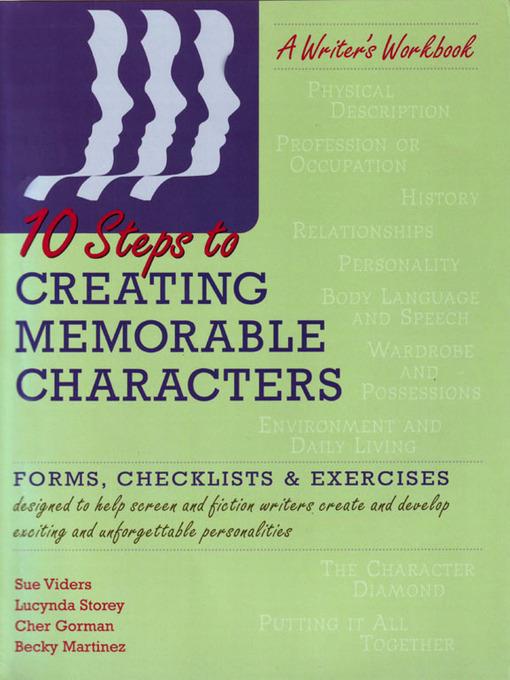 Ten Steps to Creating Memorable Characters