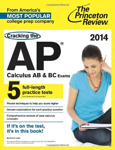 Cracking the AP Calculus AB &amp; BC Exams, 2014 Edition