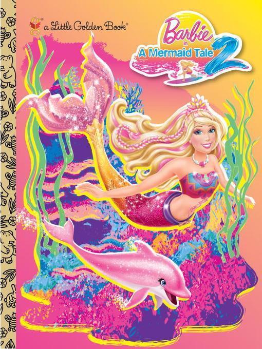 Barbie in a Mermaid Tale 2 Little Golden Book