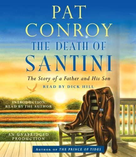 The Death of Santini: The Story of a Father and His Son