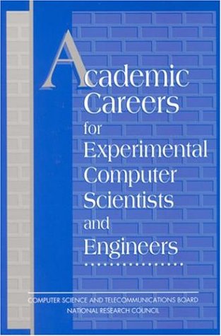 Academic Careers for Experimental Computer Scientists and Engineers