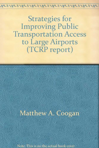 Strategies For Improving Public Transportation Access To Large Airports