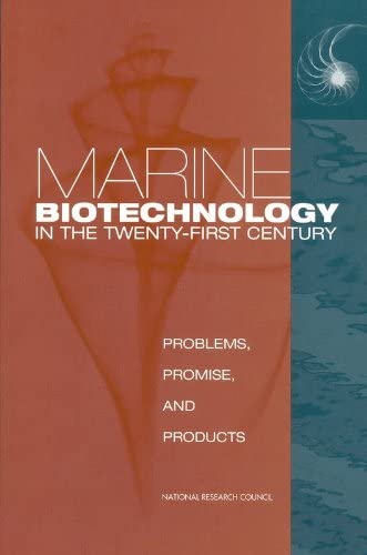 Marine Biotechnology in the Twenty-First Century: Problems, Promise, and Products