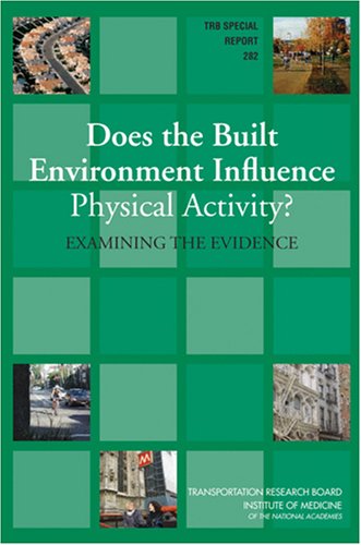 Does The Built Environment Influence Physical Activity?