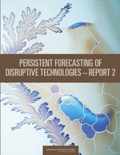 Persistent Forecasting of Disruptive Technologies--Report 2 [With CDROM]