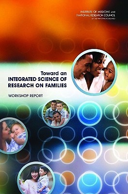 Toward an Integrated Science of Research on Families