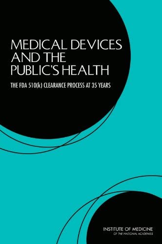 Medical Devices and the Public's Health: The FDA 510(k) Clearance Process at 35 Years