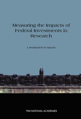 Measuring the Impacts of Federal Investments in Research