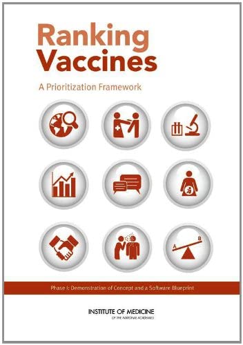 Ranking Vaccines: A Prioritization Framework: Phase I: Demonstration of Concept and a Software Blueprint