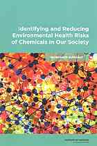 Identifying and Reducing Environmental Health Risks of Chemicals in Our Society