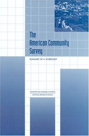 The American Community Survey : summary of a workshop