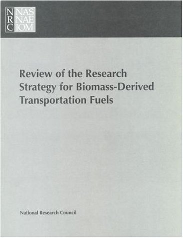 Review of the Research Strategy for Biomass-Derived Transportation Fuels.