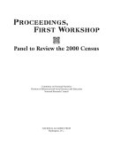 Proceedings, First Workshop : Panel to Review the 2000 Census.
