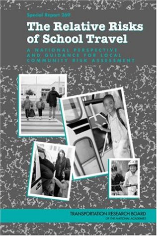 The relative risks of school travel : a national perspective and guidance for local community risk assessment