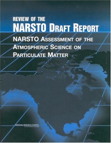 Review of the NARSTO draft report : NARSTO assessment of the atmospheric science on particulate matter