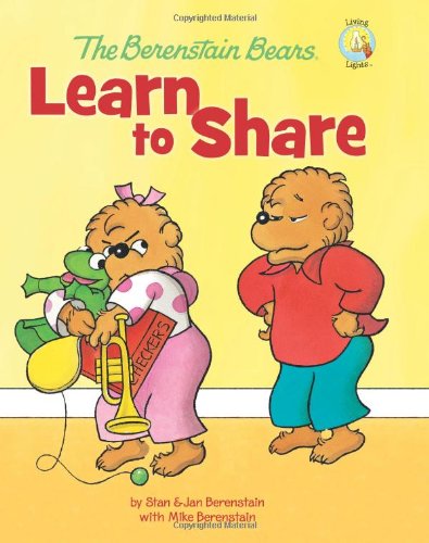 The Berenstain Bears Learn to Share