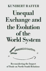 Unequal Exchange And The Evolution Of The World System