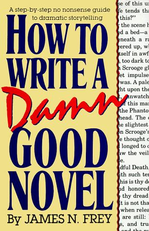 How to Write a Damn Good Novel