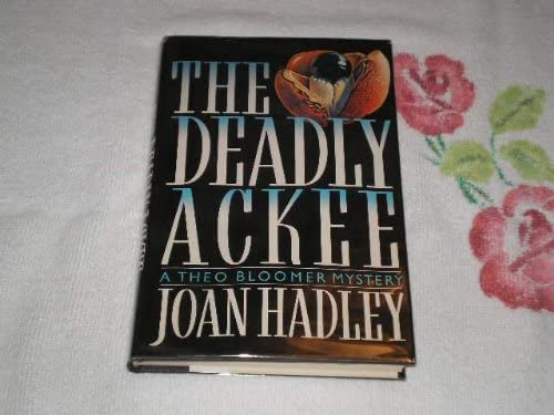 The Deadly Ackee: A Theo Bloomer Mystery