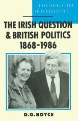 The Irish Question And British Politics, 1868 1986