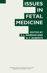 Issues in fetal medicine : proceedings of the twenty-ninth annual Symposium of the Galton Institute, London 1992