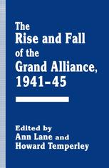 The Rise and Fall of the Grand Alliance, 1941-1945