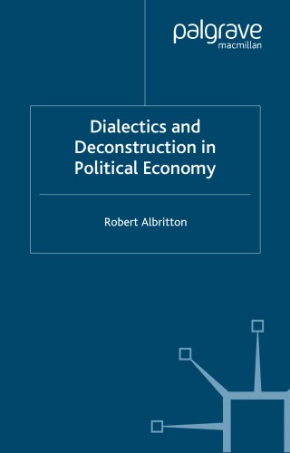 Dialectics and Deconstruction in Political Economy