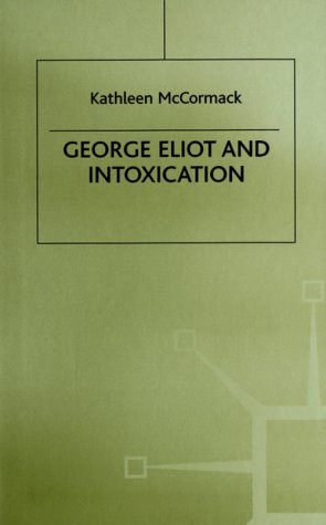 George Eliot and Intoxication