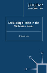 Serializing Fiction in the Victorian Press