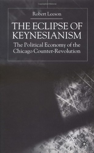 The Eclipse of Keynesianism