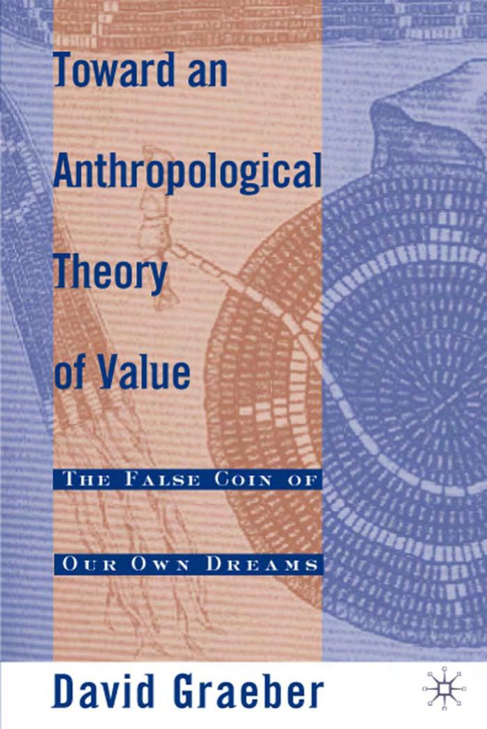 Toward an Anthropological Theory of Value