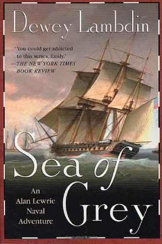 Sea of Grey: An Alan Lewrie Naval Adventure