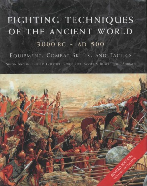 Fighting Techniques of the Ancient World (3000 B.C. to 500 A.D.)