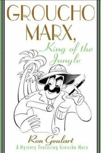 Groucho Marx, King of the Jungle: A Mystery Featuring Groucho Marx