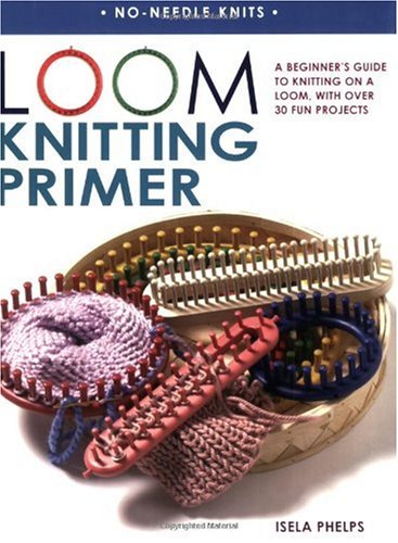 Loom Knitting Primer