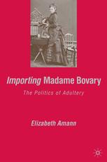Importing Madame Bovary : the politics of adultery
