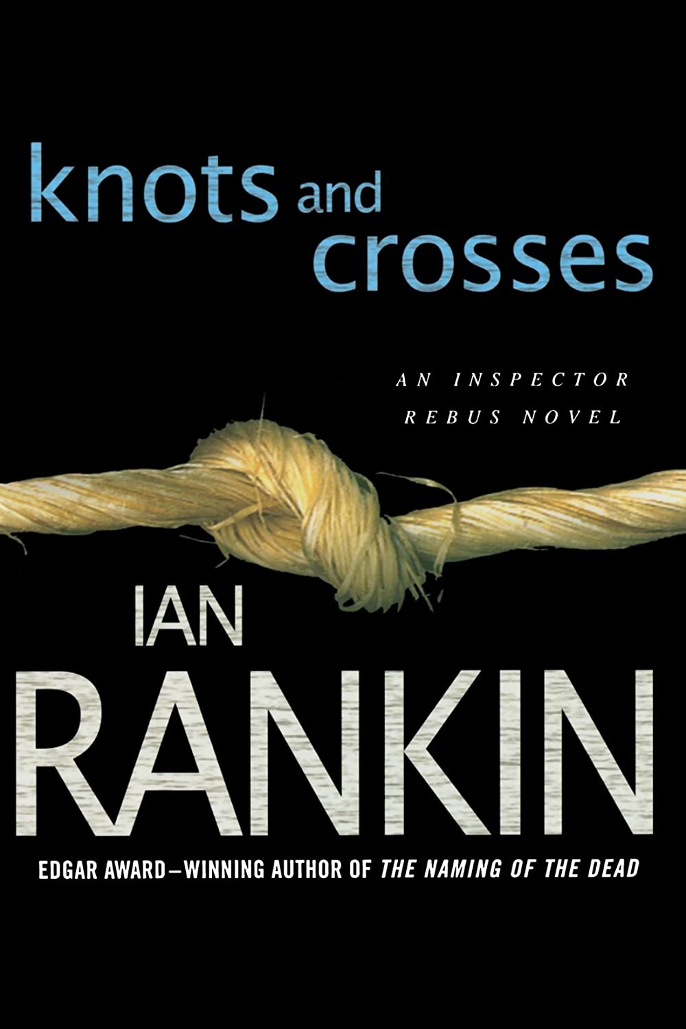 Knots and Crosses: An Inspector Rebus Novel (Inspector Rebus Novels, 1)