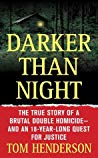 Darker than Night: The True Story of a Brutal Double Homicide and an 18-Year Long Quest for Justice (St. Martin's True Crime Library)
