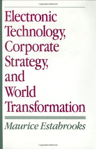 Electronic Technology Corporate Strategy and World Transformation