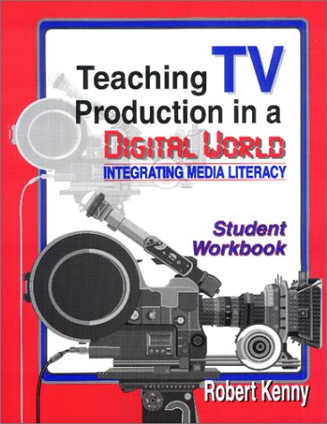 Teaching TV production in a digital world : integrating media literacy