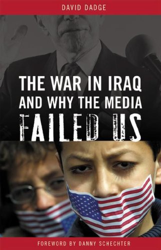 The War in Iraq and Why the Media Failed Us