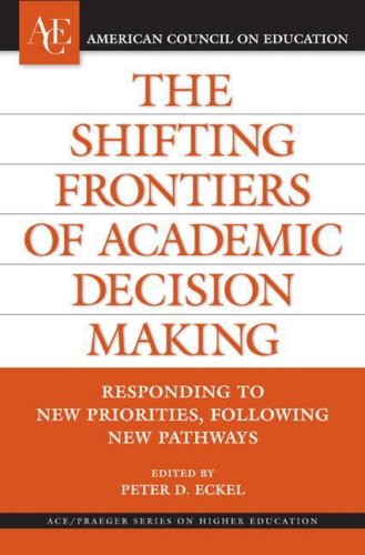 The Shifting Frontiers of Academic Decision Making