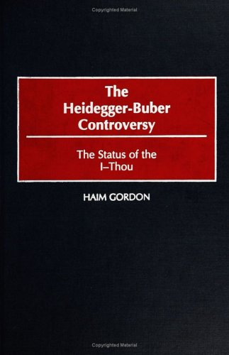 The Heidegger-Buber controversy the status of the I-Thou