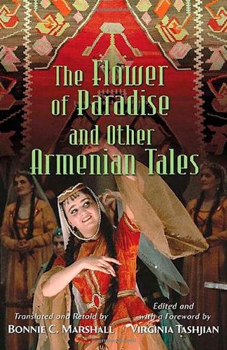 The flower of paradise and other Armenian tales