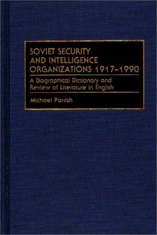 Soviet Security And Intelligence Organizations, 1917 1990