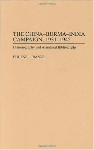 The China-Burma-India Campaign, 1931-1945