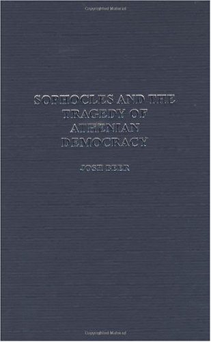 Sophocles and the Tragedy of Athenian Democracy